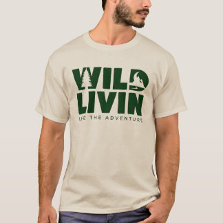 Wild Livin T-Shirt – Live the Adventure