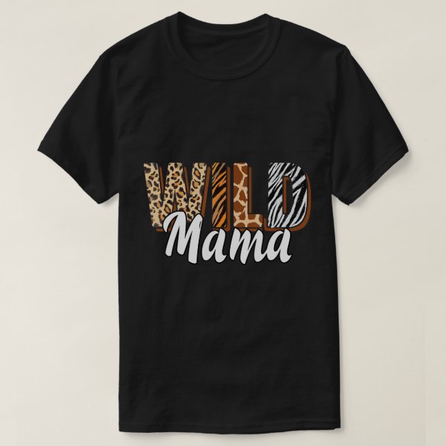 Wild Mama Zoo Born Two be Wild B-day Safari Jungle T-Shirt (Design Front)