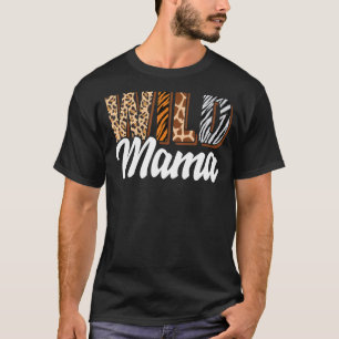 Wild Mama Zoo Born Two be Wild B day Safari Jungle T-Shirt
