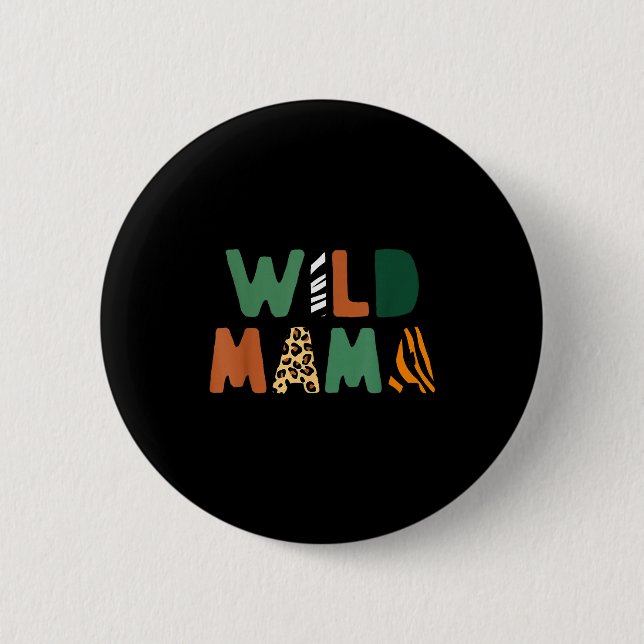 Wild Mama Zoo Born Wild Birthday Safari Jungle Fam Button (Front)