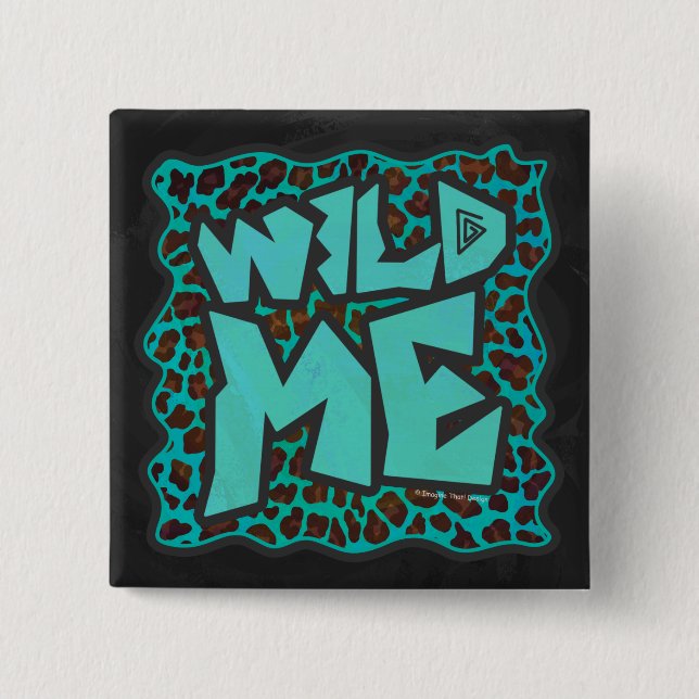 Wild Me Brown and Teal Leopard Design Pinback Button (Front)