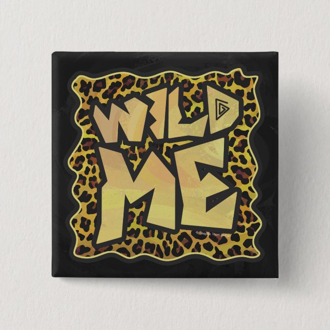 Wild Me Leopard Brown and Yellow Print Button (Front)