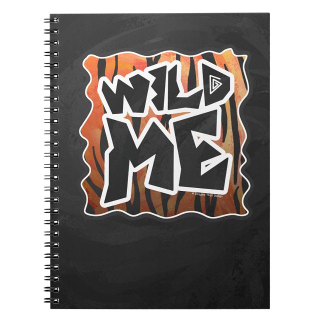 Wild Me Tiger Hot orange and Black Print Notebook (Front)