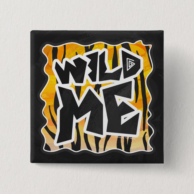 Wild Me Tiger Orange and Black Button (Front)