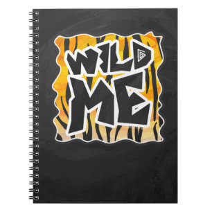 Wild Me Tiger Orange and Black Notebook