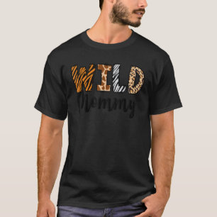 Wild Mommy Zoo Born Two Be Wild B day Safari Jungl T-Shirt