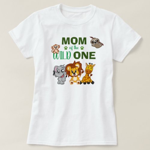 Wild One First Birthday Jungle Safari Animal Mom T_Shirt