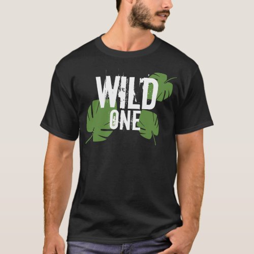 WILD ONE Safari Jungle Monstera exotic leaf T_Shirt
