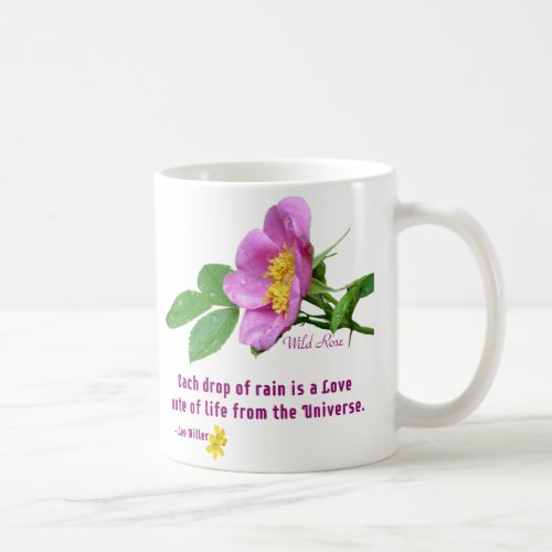 Wild Rose Wildflower Rain Quote Coffee Mug