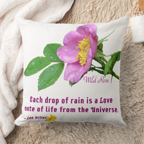 Wild Rose Wildflower Rain Quote Throw Pillow