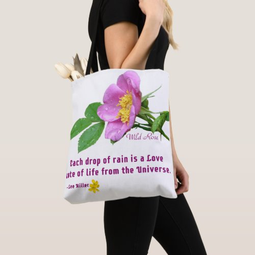 Wild Rose Wildflower Rain Quote Tote Bag