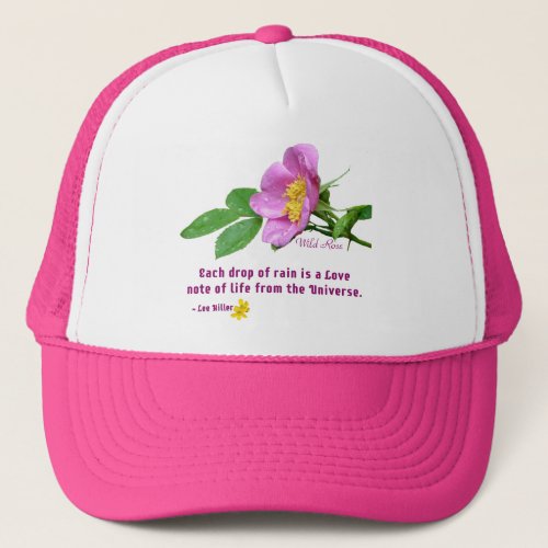 Wild Rose Wildflower Rain Quote Trucker Hat