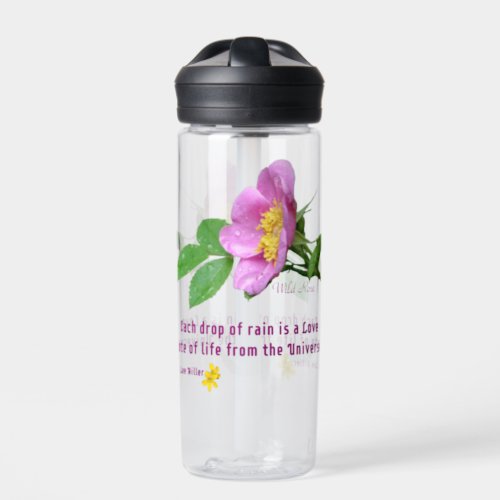 Wild Rose Wildflower Rain Quote Water Bottle