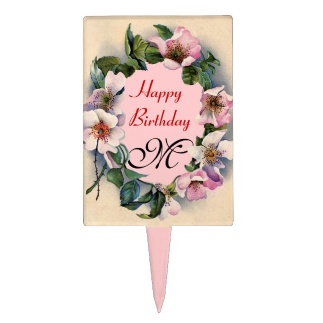 WILD ROSES  HAPPY BIRTHDAY MONOGRAM CAKE TOPPER (Front)