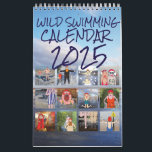 WILD SWIMMING CALENDAR 2025<br><div class="desc">There's so much fun to be had in the water in 2025, make it the best year to go Wild Swimming! This funny, quirky calendar depicts all the fun to be had in the water, whether it's a freezing dip in January, a relaxing float in the summer or a snuggly...</div>