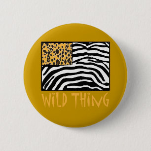 Wild Thing! Cool Animal Print design Button