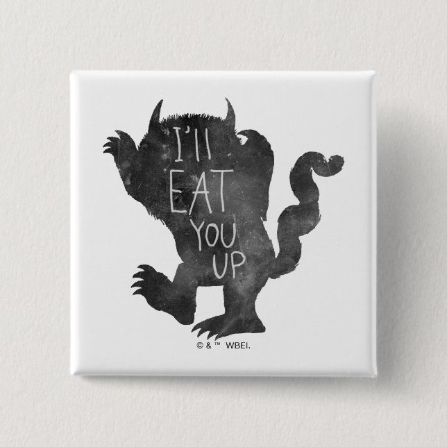 Wild Thing | I'll Eat You Up Button (Front)
