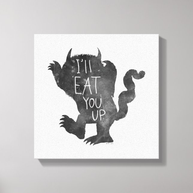 Wild Thing | I'll Eat You Up Canvas Print (Front)
