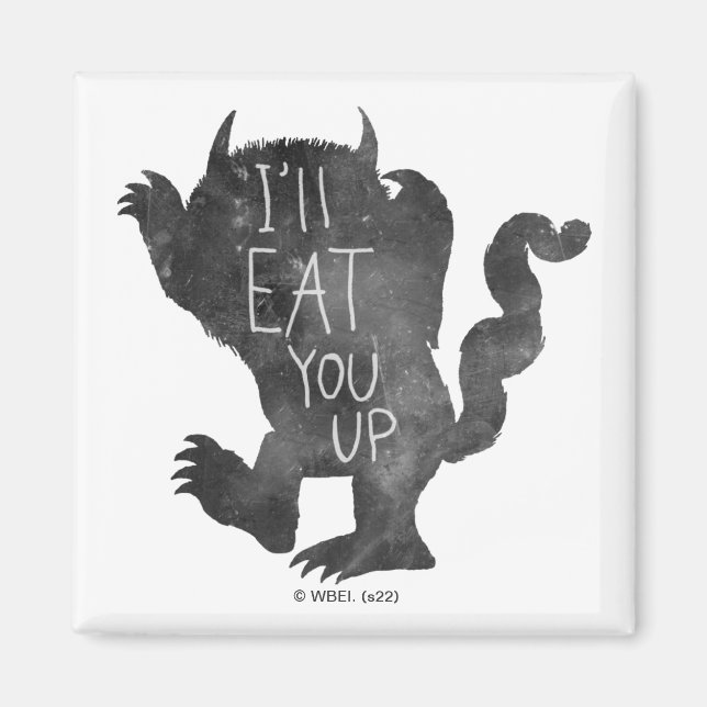 Wild Thing | I'll Eat You Up Magnet (Front)