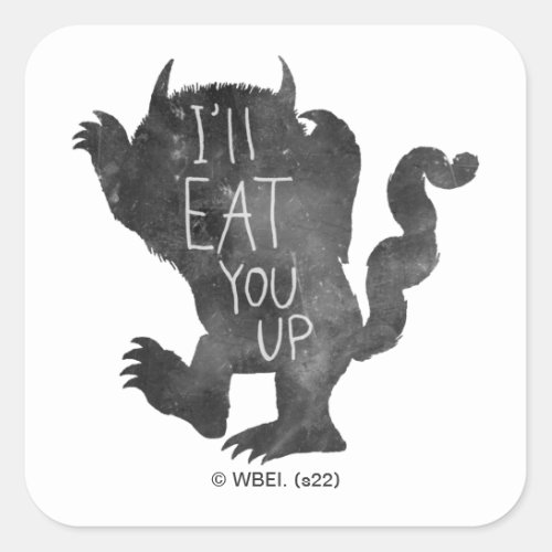 Wild Thing  Ill Eat You Up Square Sticker