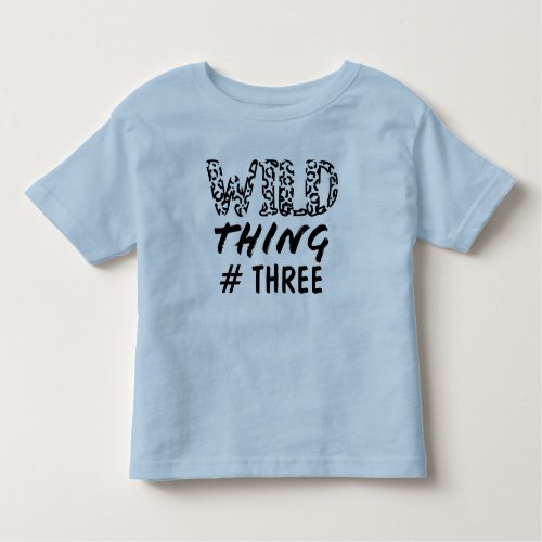 Wild Thing Number Quote Funny Leopard Print Toddler T_shirt