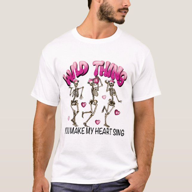 Wild Thing You Make My Heart Sing, Valentine's Day T-Shirt (Front)