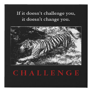 Wild Tiger Motivational Challenge Quote Faux Canvas Print
