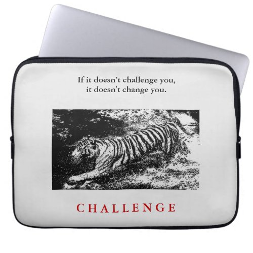 Wild Tiger Motivational Challenge Quote Laptop Sleeve