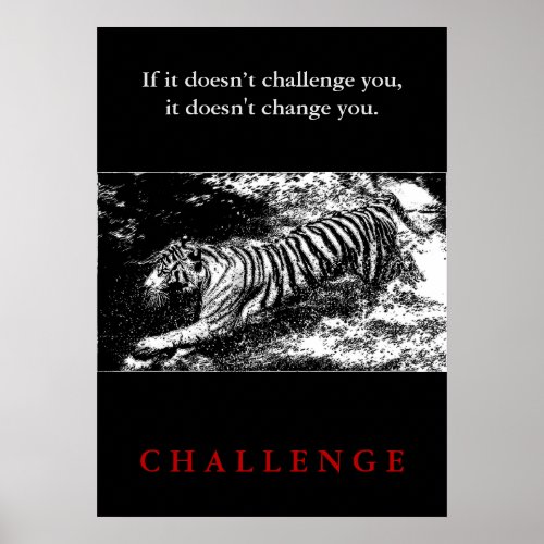 Wild Tiger Motivational Challenge Quote Poster