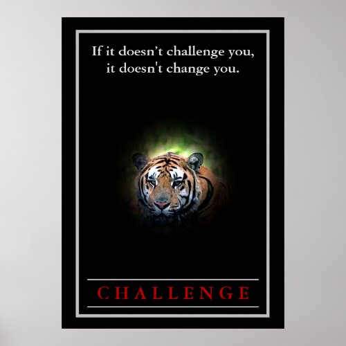 Wild Tiger Motivational Challenge Quote Poster