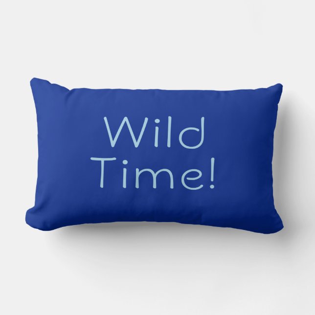 "Wild Time!" Cobalt & Blue Funny Fun Lumbar Pillow (Front)