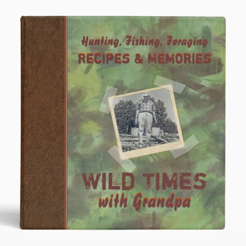 Wild Times with Grandpa Recipe 15 Photo Binder