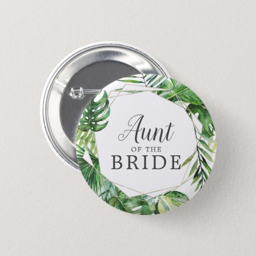 Wild Tropical Palm Aunt of the Bride Button