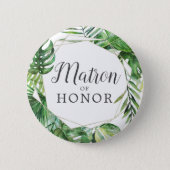 Wild Tropical Palm Matron of Honor Bridal Shower Button (Front)