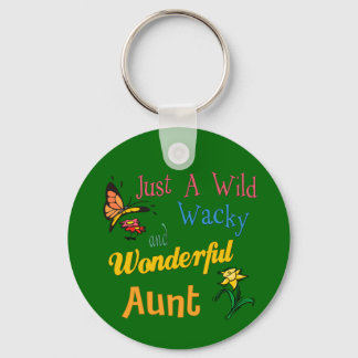 Wild Wacky Wonderful Aunt Gifts Keychain