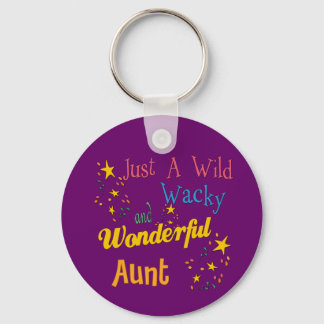 Wild Wacky Wonderful Aunt Gifts Keychain