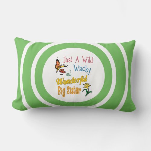 Wild Wacky Wonderful Big Sister Gifts Lumbar Pillow