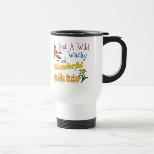 Wild Wacky Wonderful Middle Sister Collection Travel Mug