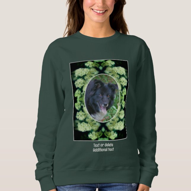 Wild White Roses Create Your Own Pet Photo Sweatshirt (Front)