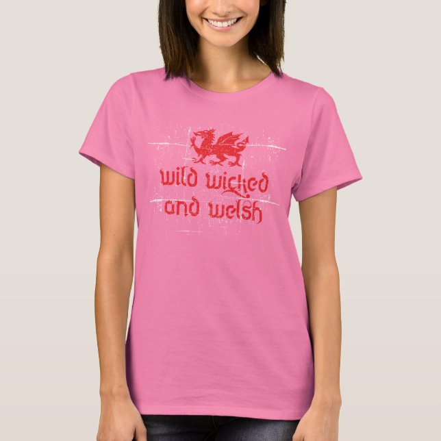 wild-wicked-welsh T-Shirt (Front)