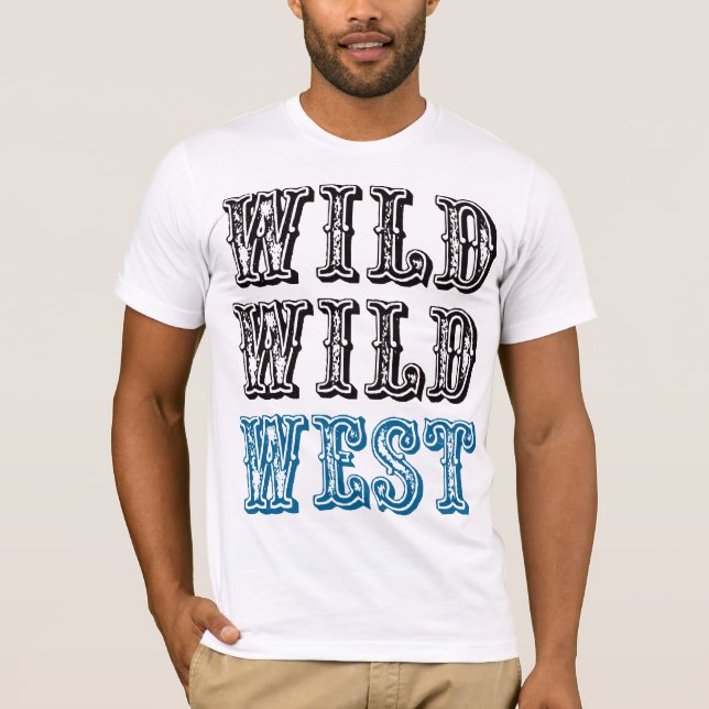 Wild Wild West! - Blue T-Shirt (Front)