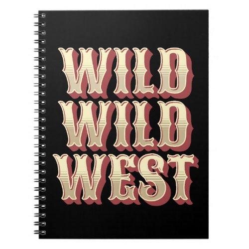 Wild Wild West Notebook