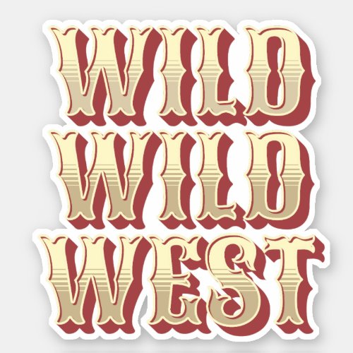 Wild Wild West Sticker
