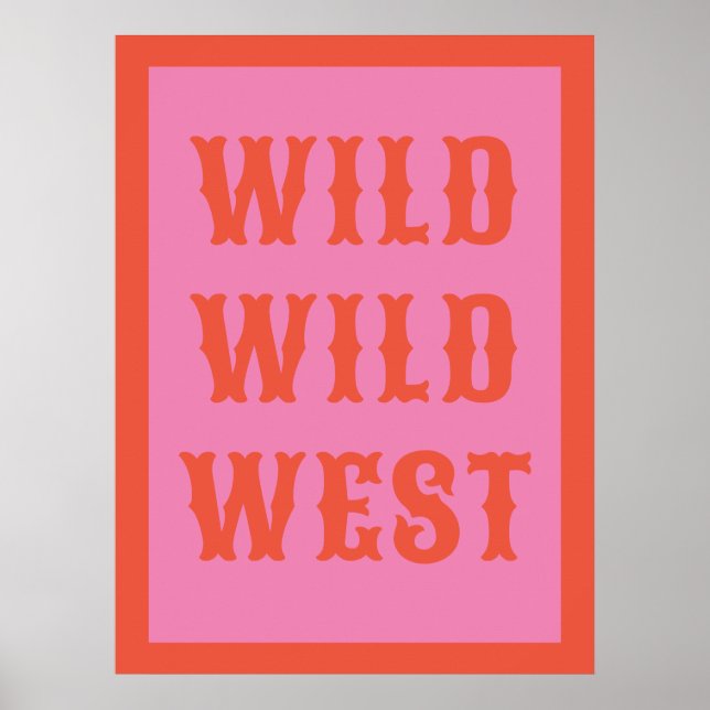  Wild Wild West Western Typography Ranch cabin Poster (Front)