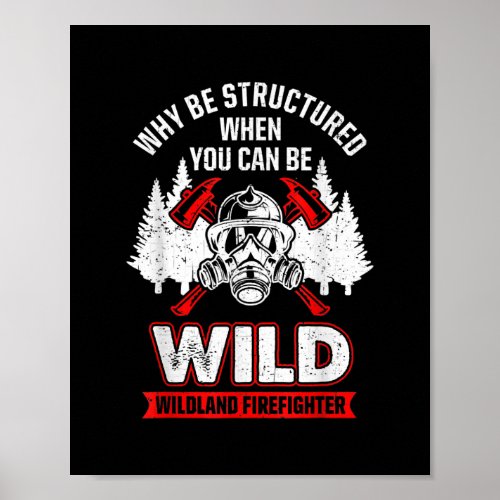 Wild Wildland Firefighter  Poster