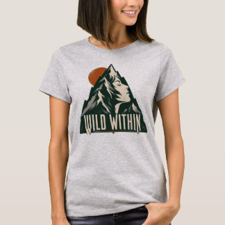 Wild Within Mountain Woman Profile - Adventure T-Shirt