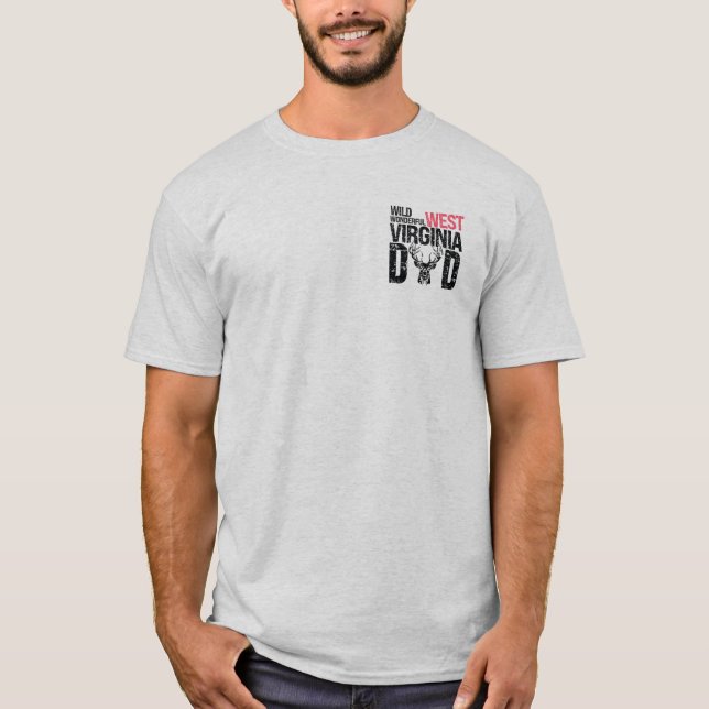 Wild, Wonderful West Virginia Dad T-shirt (Front)