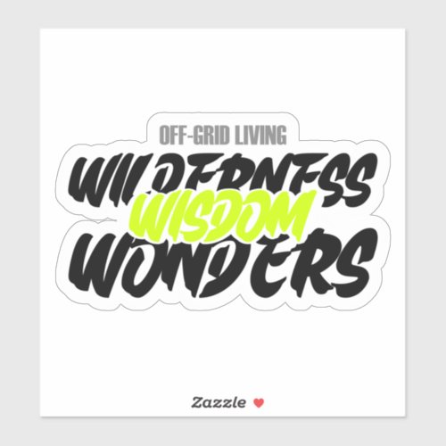 Wilderness Wonders  Off Grid Living Sticker