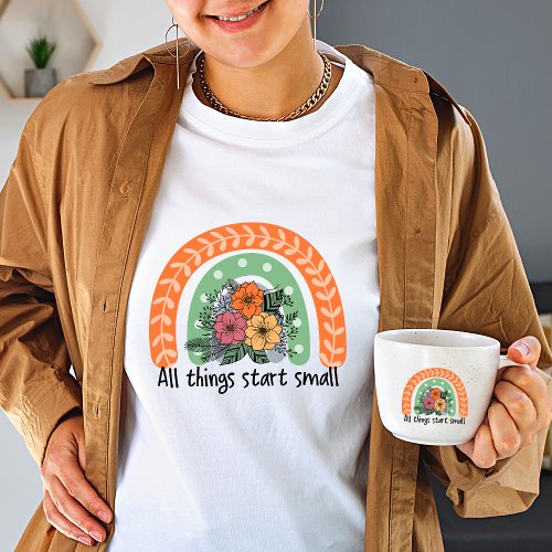 Wildflower all things start small vintage rainbow  T_Shirt