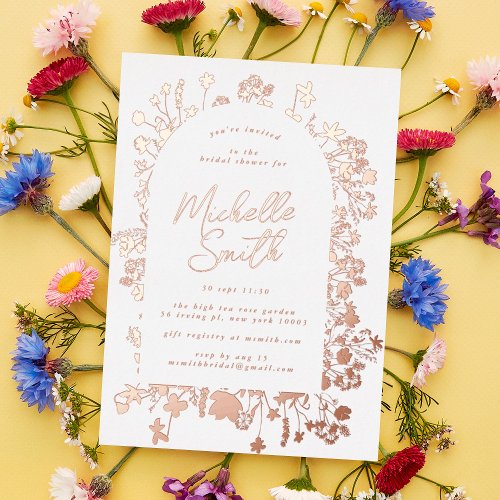 Wildflower Arch Spring Rose Gold Bridal Shower Foil Invitation